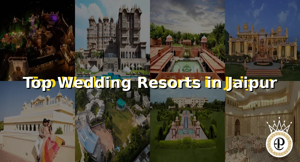 Top Wedding Resorts in Jaipur