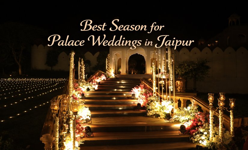 Best Season for Palace Weddings in Jaipur