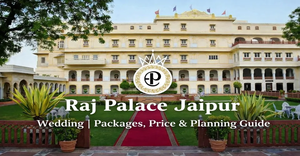 Raj Palace Jaipur Wedding Cost